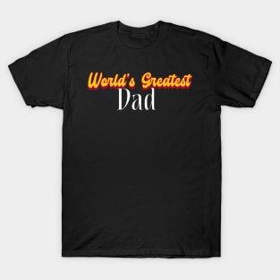 World's Greatest Dad! T-Shirt